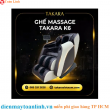 Ghế massage Takara K6 - Chính hãng